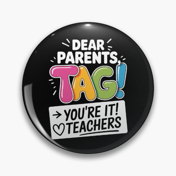 Item preview, Dear Parents Tag You're It Love Teachers Last Day of School designed and sold by FaithAbbott.