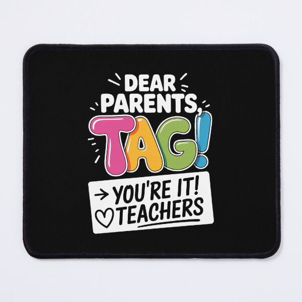 Item preview, Dear Parents Tag You're It Love Teachers Last Day of School designed and sold by FaithAbbott.