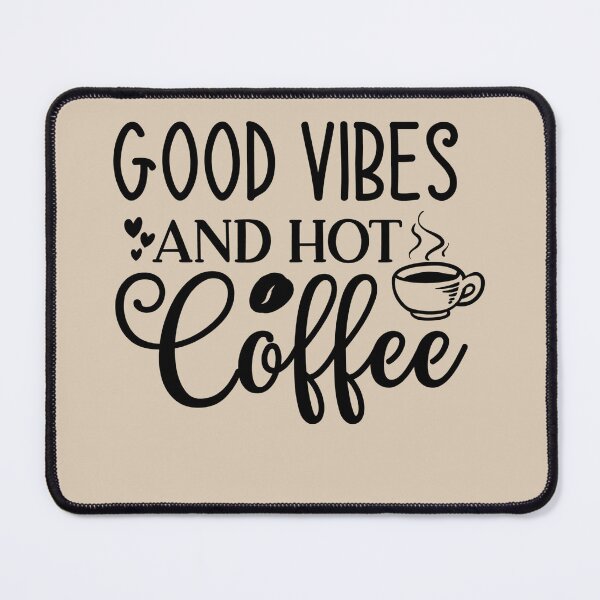Item preview, Good Vibes and Hot Coffee Quote designed and sold by jyotsanafinds.