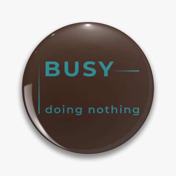 Artikelvorschau, Busy doing nothing – Entspanntes Typografie-Design in türkis entworfen und verkauft von unique art and design.