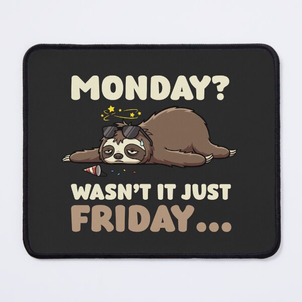 Item preview, Monday Sloth Funny Hangover Mood Weekend Humor designed and sold by Infinitee8hirts.