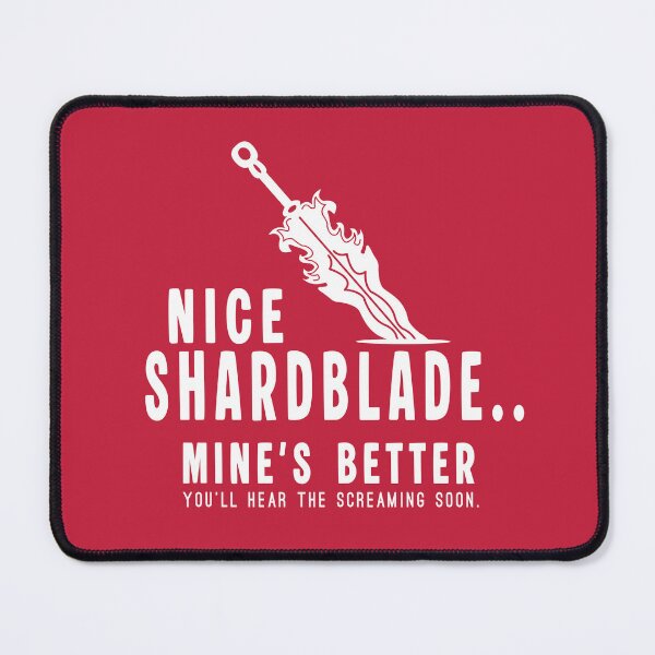 Item preview, Nice Shardblade Mine’s Better Stormlight Archive Humor designed and sold by Fun Funky Designs.