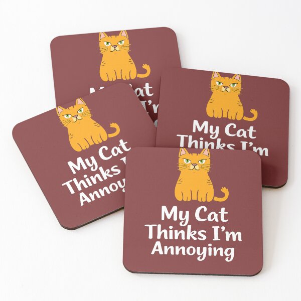 Item preview, My Cat Thinks I'm Annoying Funny designed and sold by Hoffmann-Shop.