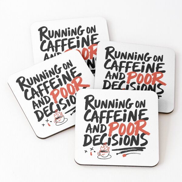Item preview, Running on Caffeine and Poor Decisions Quote designed and sold by IslandTyped.