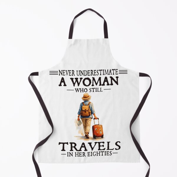 Item preview, Never Underestimate a Woman Who Still Travels in Her Eighties designed and sold by Ali-printshop.