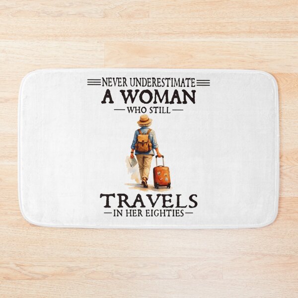 Item preview, Never Underestimate a Woman Who Still Travels in Her Eighties designed and sold by Ali-printshop.