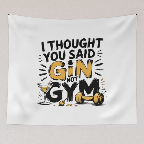 Item preview, I Thought You Said Gin Not Gym Quote designed and sold by IslandTyped.