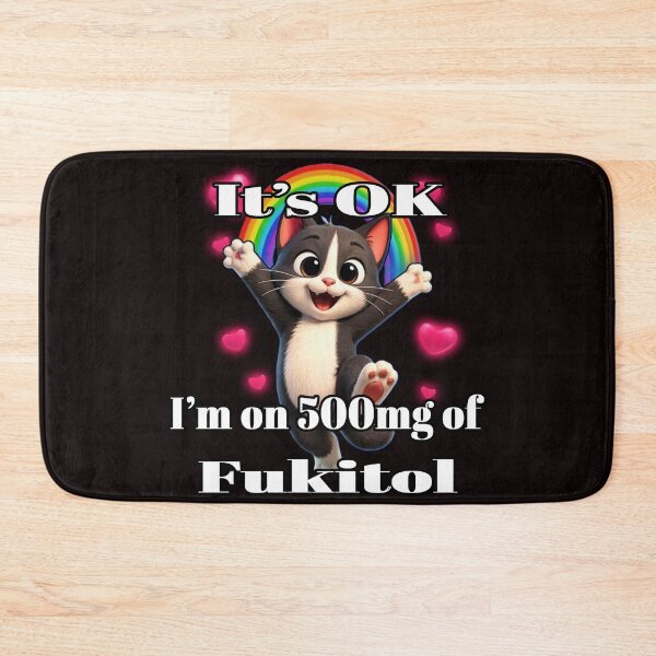 Item preview, Sarcastic "I'm on 500mg of Fukitol" Happy Cat designed and sold by A-T-H.