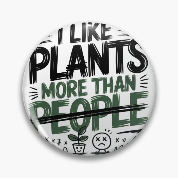 Item preview, I Like Plants More Than People Quote designed and sold by IslandTyped.