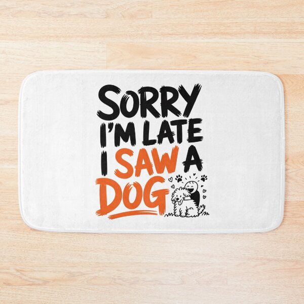 Item preview, Sorry I’m Late I Saw a Dog Quote designed and sold by IslandTyped.