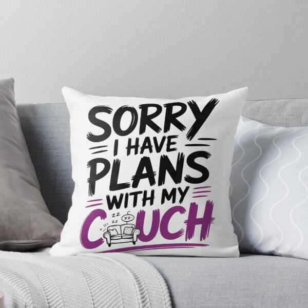 Item preview, Sorry I Have Plans With My Couch Quote designed and sold by IslandTyped.