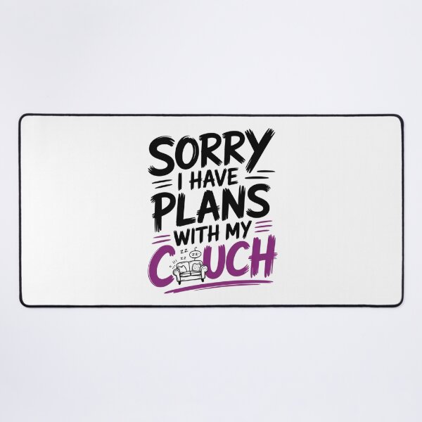 Item preview, Sorry I Have Plans With My Couch Quote designed and sold by IslandTyped.