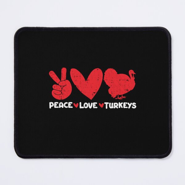 Item preview, Peace - Love - Turkeys Animals lover designed and sold by GabbyKash.