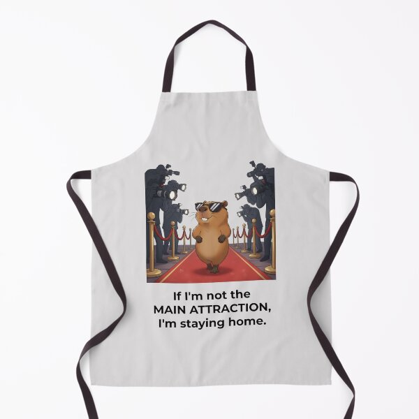 Item preview, If I'm not the main attraction, I'm staying home. designed and sold by Capy Brazil.