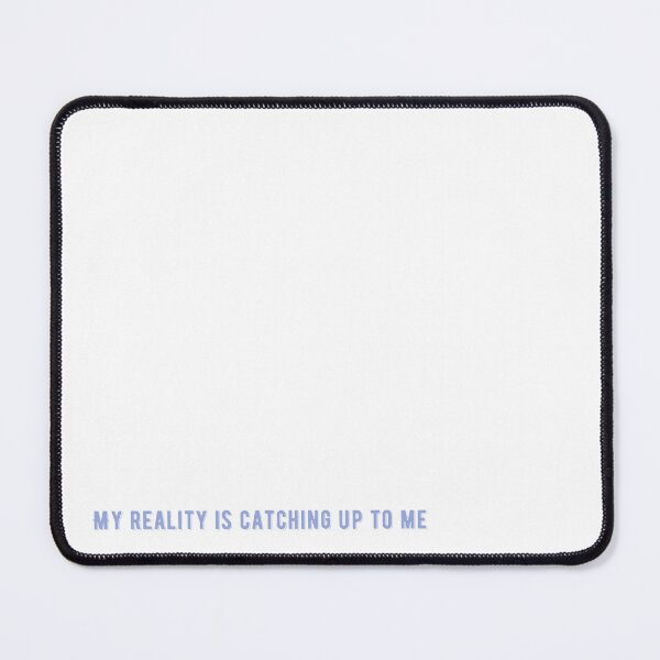 Item preview, my reality is catching up to me manifestation law of attraction quote aesthetic designed and sold by THE JAVE STUDIOS.