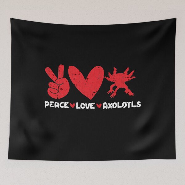 Item preview, Peace - Love - Axolotls Animals lover designed and sold by GabbyKash.