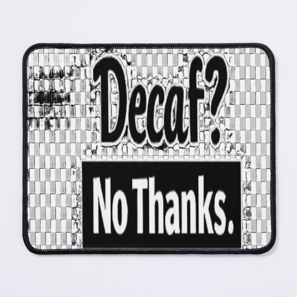 Item preview, Decaf no thanks designed and sold by MONO LAB .