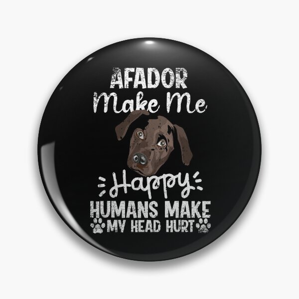 Item preview, Afador Make Me Happy Humans Make My Head Hurt Funny Humorous Dog Lovers designed and sold by CosmoKitsch.