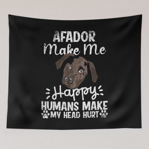Item preview, Afador Make Me Happy Humans Make My Head Hurt Funny Humorous Dog Lovers designed and sold by CosmoKitsch.