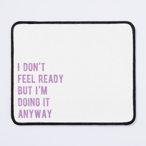 Item preview, i don’t feel ready but i’m doing it anyway courage motivation quote aesthetic designed and sold by THE JAVE STUDIOS.