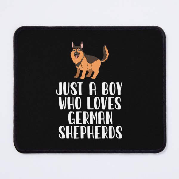 Item preview, Just A Boy Who Loves German Shepherds  designed and sold by CosmoKitsch.