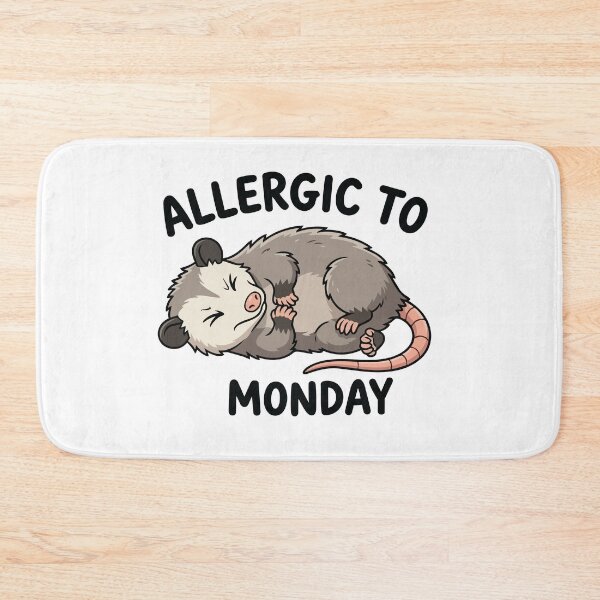 Item preview, Allergic To Mondays Playing Dead Opossum designed and sold by Petzzz.