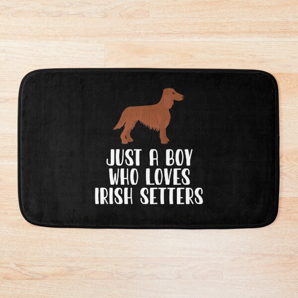 Item preview, Just A Boy Who Loves Irish Setters  designed and sold by CosmoKitsch.