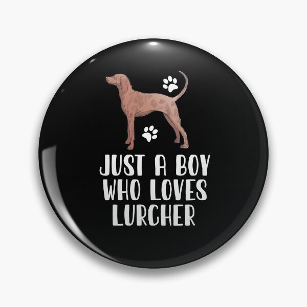 Item preview, Just A Boy Who Loves Lurcher  designed and sold by CosmoKitsch.