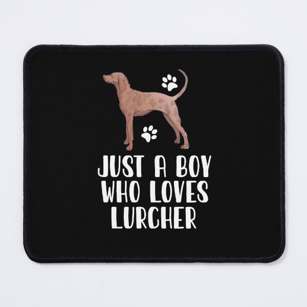 Item preview, Just A Boy Who Loves Lurcher  designed and sold by CosmoKitsch.