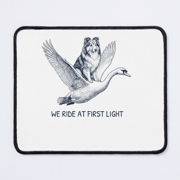 Item preview, We Ride at First Light Funny Shetland Sheepdog Mute Swan Dog Lover designed and sold by DoodleTortle.