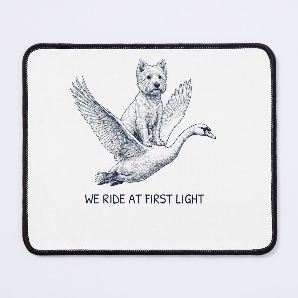 Item preview, We Ride at First Light Funny West Highland White Terrier Mute Swan Dog Lover designed and sold by DoodleTortle.