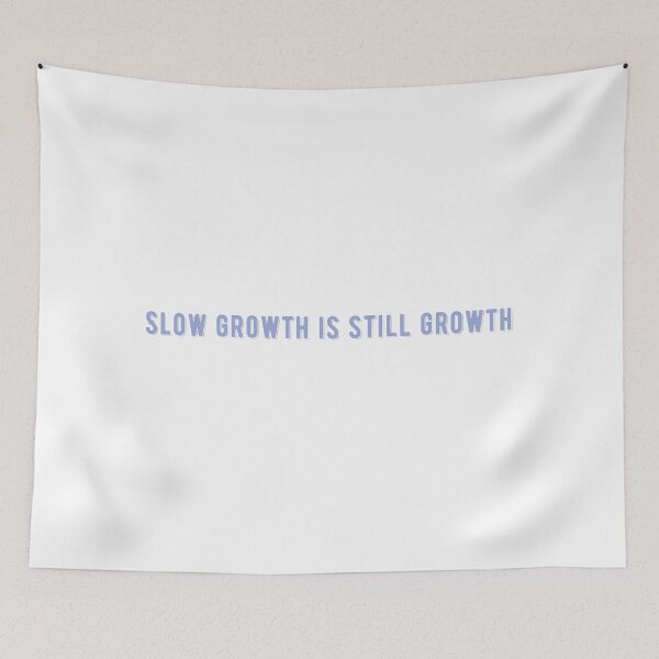 Item preview, slow growth is still growth gentle motivation self improvement quote aesthetic designed and sold by THE JAVE STUDIOS.