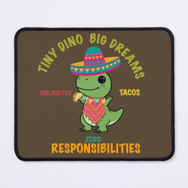 Item preview, Tiny Dino Big Dreams Unlimited Tacos Zero Responsibilities Cute Dinosaur Taco Fiesta Shirt designed and sold by HOUSE OF TIST.