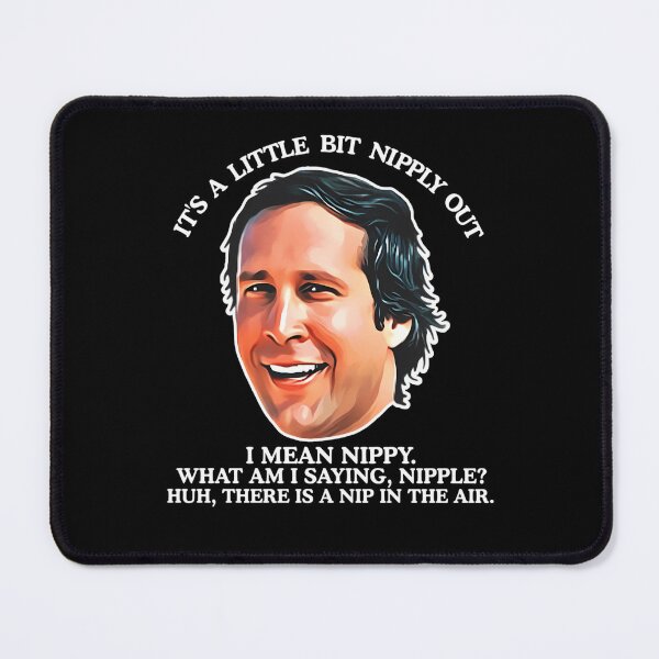 Item preview, Clark Griswold A Little Bit Nipply Out designed and sold by Reuben Shrestha.