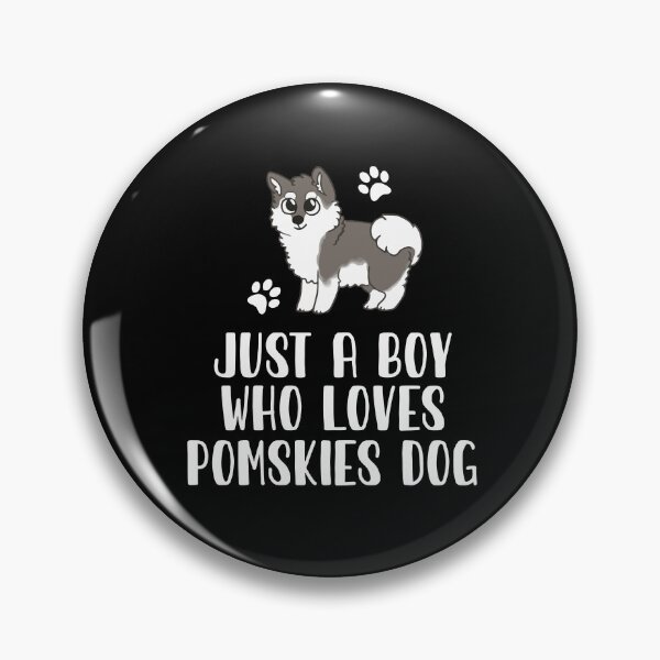 Item preview, Just A Boy Who Loves Pomskies Dog designed and sold by CosmoKitsch.