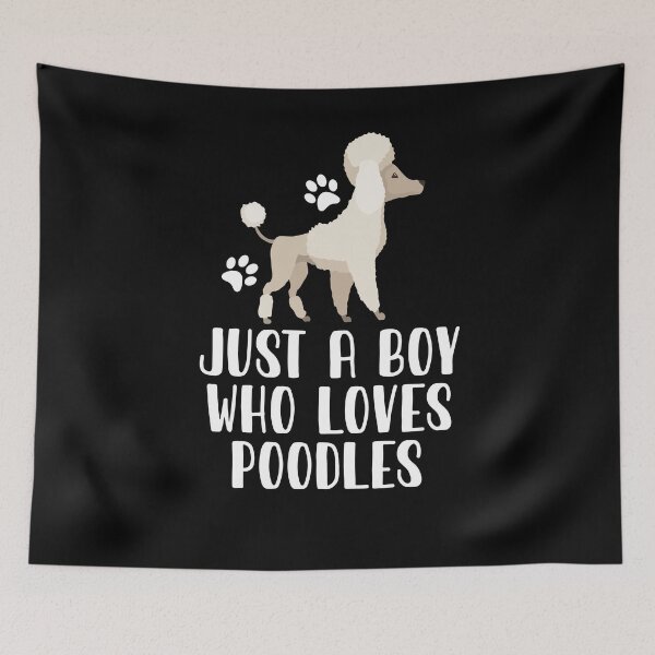 Item preview, Just A Boy Who Loves Poodles  designed and sold by CosmoKitsch.