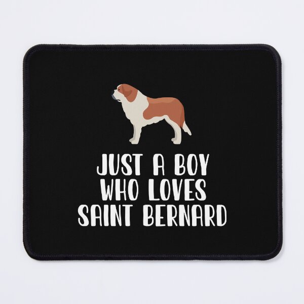 Item preview, Just A Boy Who Loves Saint Bernard designed and sold by CosmoKitsch.