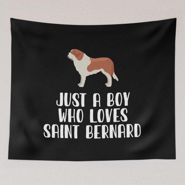 Item preview, Just A Boy Who Loves Saint Bernard designed and sold by CosmoKitsch.