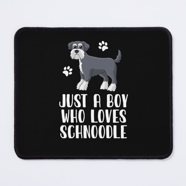 Item preview, Just A Boy Who Loves Schnoodle  designed and sold by CosmoKitsch.