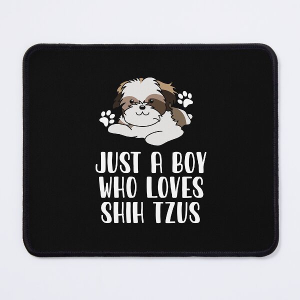 Item preview, Just A Boy Who Loves Shih Tzus designed and sold by CosmoKitsch.