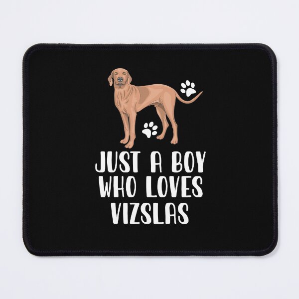 Item preview, Just A Boy Who Loves Vizslas designed and sold by CosmoKitsch.