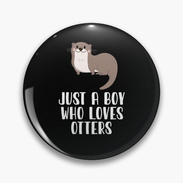 Item preview, Just A Boy Who Loves Otters  designed and sold by CosmoKitsch.