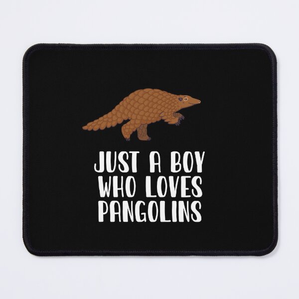 Item preview, Just A Boy Who Loves Pangolins designed and sold by CosmoKitsch.