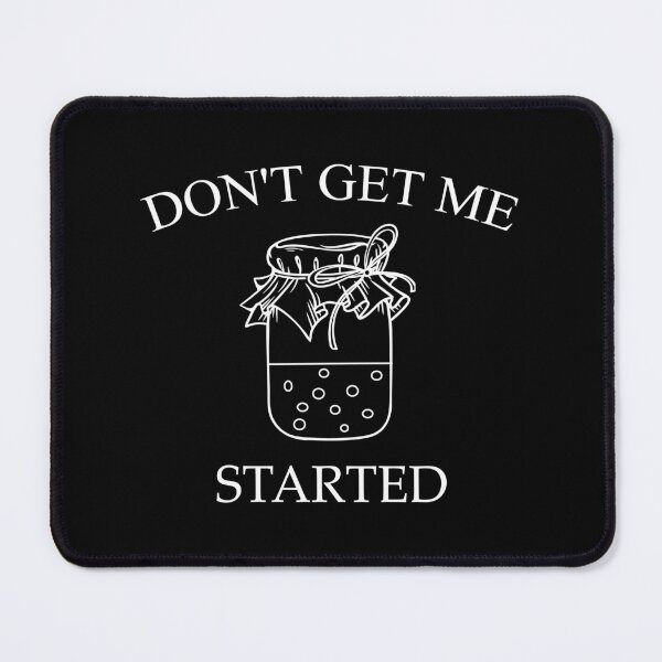 Item preview, Don't Get Me Started Sourdough, Bread Baking  designed and sold by CloudyPress.