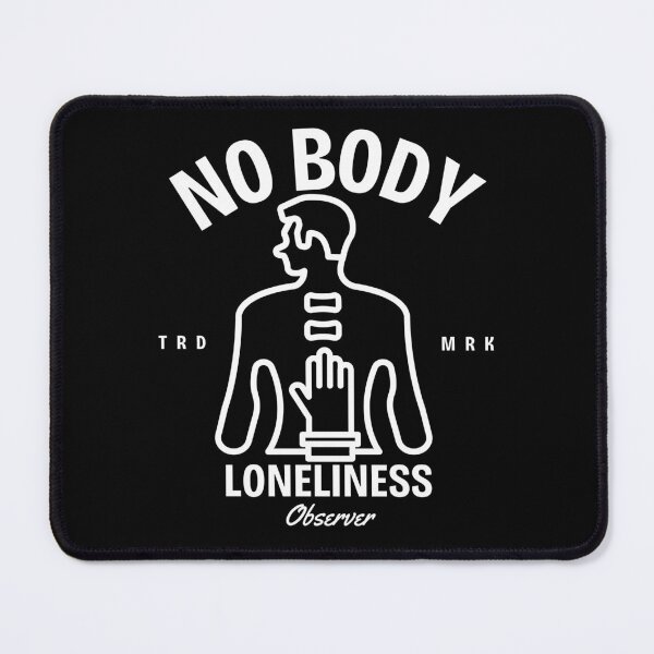 Item preview, No body loneliness designed and sold by Peerless-Prime.
