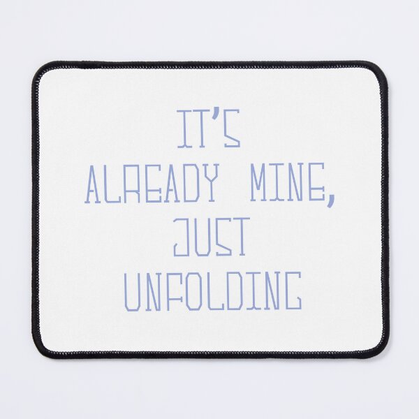 Item preview, it’s already mine just unfolding manifestation law of attraction quote aesthetic designed and sold by THE JAVE STUDIOS.