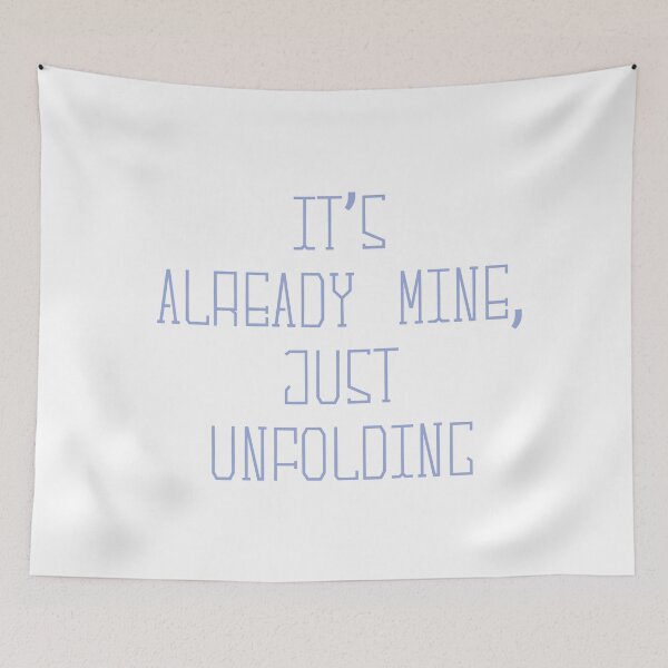 Item preview, it’s already mine just unfolding manifestation law of attraction quote aesthetic designed and sold by THE JAVE STUDIOS.