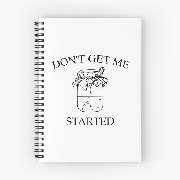 Item preview, Don't Get Me Started Sourdough, Bread Baking  designed and sold by CloudyPress.