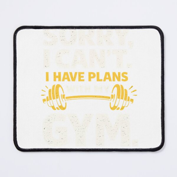 Item preview, Sorry I Can’t I Have Plans With My Gym Shirt Funny Gym Shirt Workout Humor Fitness Lover Tee designed and sold by jahiggin.
