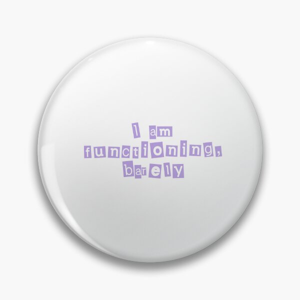 Item preview, i am functioning barely funny burnout relatable student meme quote aesthetic designed and sold by THE JAVE STUDIOS.